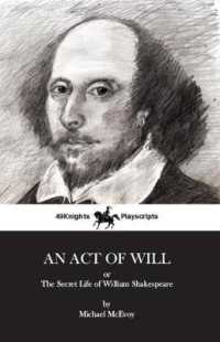 An Act of Will : The Secret Life of William Shakespeare