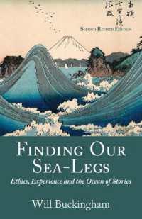Finding Our Sea-Legs : Ethics, Experience and the Ocean of Stories （2ND）