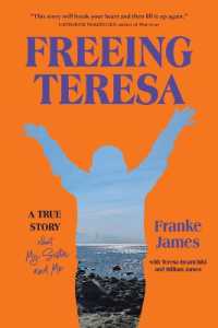 Freeing Teresa : A True Story about My Sister and Me