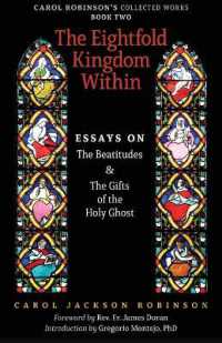 The Eightfold Kingdom within : Essays on the Beatitudes & the Gifts of the Holy Ghost (Collected Works)