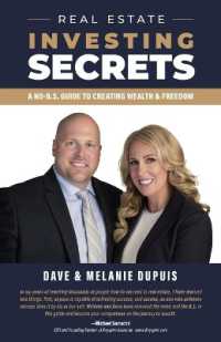 Real Estate Investing Secrets : A No-B.S. Guide to Creating Wealth & Freedom