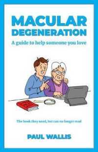 Macular Degeneration : A Guide to Help Someone You Love