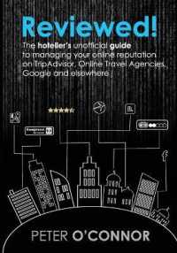 Reviewed!: The hotelier's unofficial guide to managing your online reputation on TripAdvisor, Online Travel Agencies, Google and elsewhere