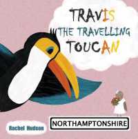 Travis the Travelling Toucan: Northamptonshire
