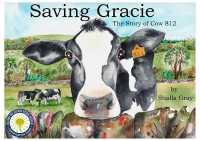 Saving Gracie : The Story of Cow 812