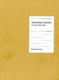 Cinthia Marcelle : The Family in Disorder