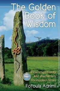 The Golden Book of Wisdom : Ancient spirituality and shamanism for modern times