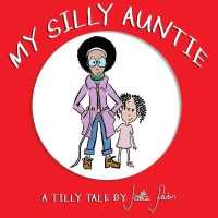My Silly Auntie : Children's Funny Picture Book (Tilly Tales)