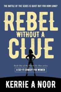 Rebel Without A Clue: A Sci Fi Comedy Where Women Rule (Planet Hy Man Book") 〈1〉 （2017TH）