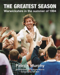 The Greatest Season : Warwickshire in the summer of 1994