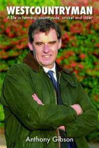 Westcountryman : A life in farming， countryside， cricket and cider