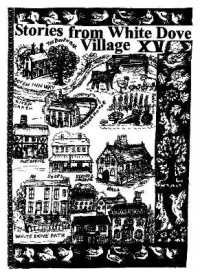 Stories from White Dove Village XV