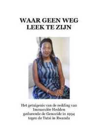 Waar Geen Weg Leek Te Zijn