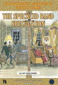 The Speckled Band Speculation (The Unexpurgated Adventures of Sherlock Holmes)