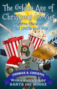 The Golden Age of Christmas Movies : Festive Cinema of the 1940s and 50s