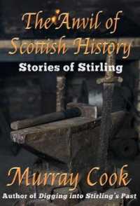 The Anvil of Scottish History : Stories of Stirling