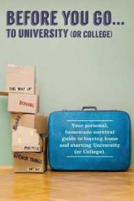 Before You Go...to University (or College) : Your Own 'Personal' Survival Guide to Leaving Home and Starting University (or College)