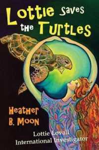 Lottie Saves the Turtles : Lottie Lovall International Investigator (Lottie Lovall International Investigator)