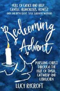 Redeeming Advent : pursuing Christ through the haze of tinsel, giftwrap and Lebkuchen