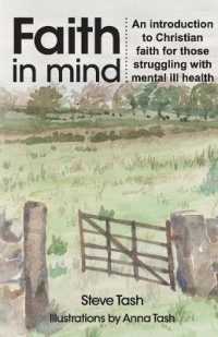 Faith in Mind : An introduction to Christian faith for those struggling with mental ill health