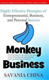 Monkey Business : Highly Effective Principles of Entrepreneurial, Business, and Personal Success
