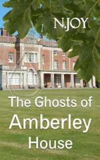 The Ghosts of Amberley House (A Ducksberry Novel") 〈2〉