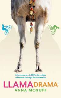 Llama Drama : A two-woman, 5,500-mile cycling adventure through South America (Anna's Adventures)