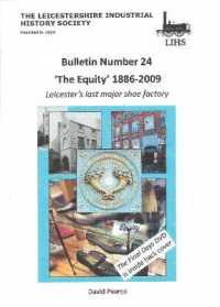 BULLETIN 24: EQUITY SHOES - 1886 - 2009 LEICESTER'S LAST SHOE FACTORY