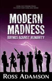 Modern Madness : Rhymes against Humanity
