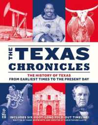 The Texas Chronicles : The History of Texas from Earliest Times to the Present Day