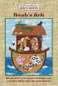 Noah's Ark : All aboard! Create your own fabric ark, and then fill it with cute animal pairs (Gail Lawther's Quick Quilts)