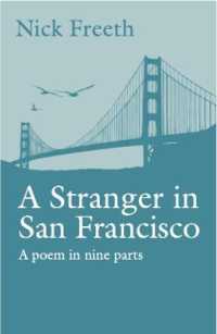 A Stranger in San Francisco : A poem in nine parts
