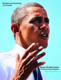 Obama: 101 Best Covers : A New Illustrated Biography of the Election of America's 44th President (Hardcover)