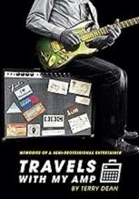Travels with My Amp : memories of a semi-professional entertainer