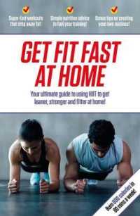 Get Fit Fast at Home : Your ultimate guide to using HIIT to get leaner, stronger and fitter at home!