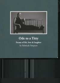 Ode to a Titty : Poems of life, love and laughter