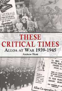These Critical Times : Alloa at War 1939-1945
