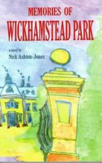 Memories of Wickhamstead Park : A novel