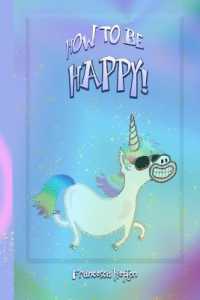 How to be Happy