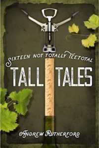 Sixteen Not Totally Teetotal Tall Tales