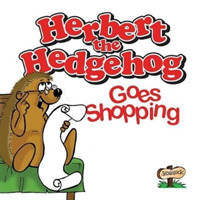 Herbert the Hedgehog Goes Shopping (Herbert the Hedgehog)