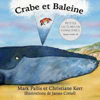 Crabe et Baleine : la pleine conscience pour les petits - une introduction douce et efficace