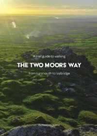A Trail Guide to Walking the Two Moors Way : from Lynmouth to Ivybridge