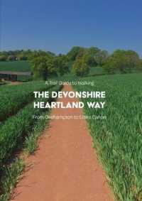 A Trail Guide to Walking the Devonshire Heartland Way : from Okehampton to Stoke Canon