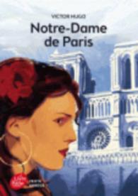 NOTRE-DAME DE PARIS - TEXTE ABREGE (CLASSIQUES & PR)