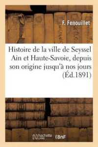 HISTOIRE DE LA VILLE DE SEYSSEL AIN ET HAUTE-SAVOIE, DEPUIS SON ORIGINE JUSQU'A NOS JOURS (HISTOIRE)