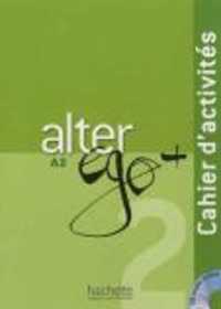 ALTER EGO + 2 : CAHIER D'ACTIVITES - ALTER EGO + 2 : CAHIER D'ACTIVITES + CD AUDIO (ALTER EGO +)