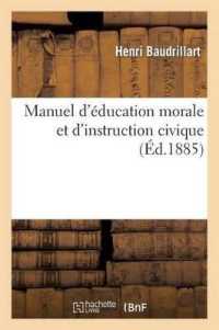 Manuel D'Education Morale Et D'Instruction Civique (Sciences Sociales)
