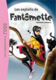 FANTOMETTE - T01 - FANTOMETTE 01 - LES EXPLOITS DE FANTOMETTE (LES CLASSIQUES)
