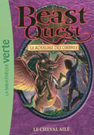 BEAST QUEST - LE ROYAUME DES OMBRES TOME 16 : LE CHEVAL AILE (MA PREMIERE BIBLIOTHEQUE VERTE)